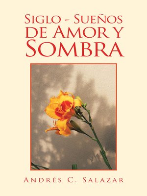 cover image of Siglo--Sueños De Amor Y Sombra